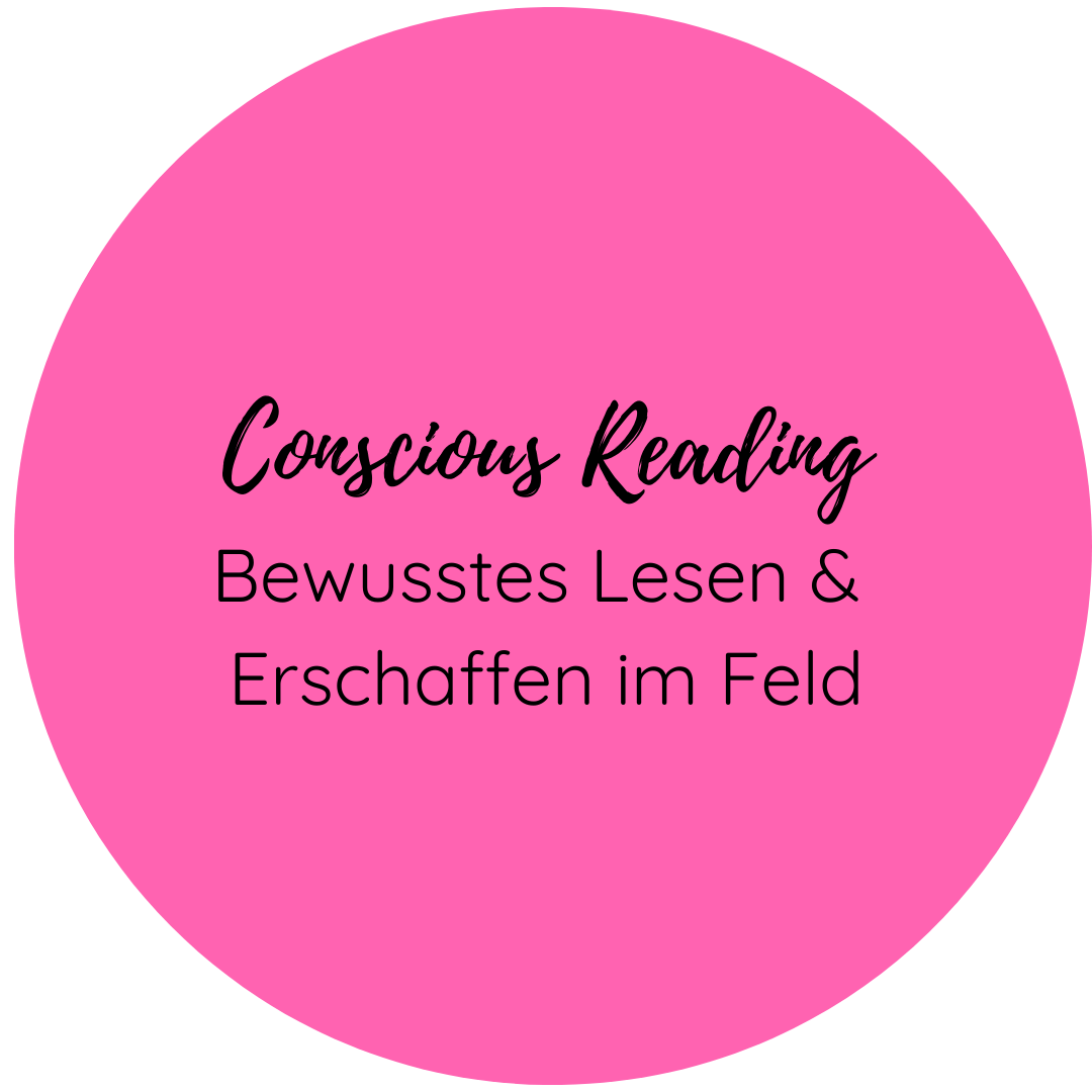 Conscious Reading Bewusstes Lesen & Erschaffen im Feld