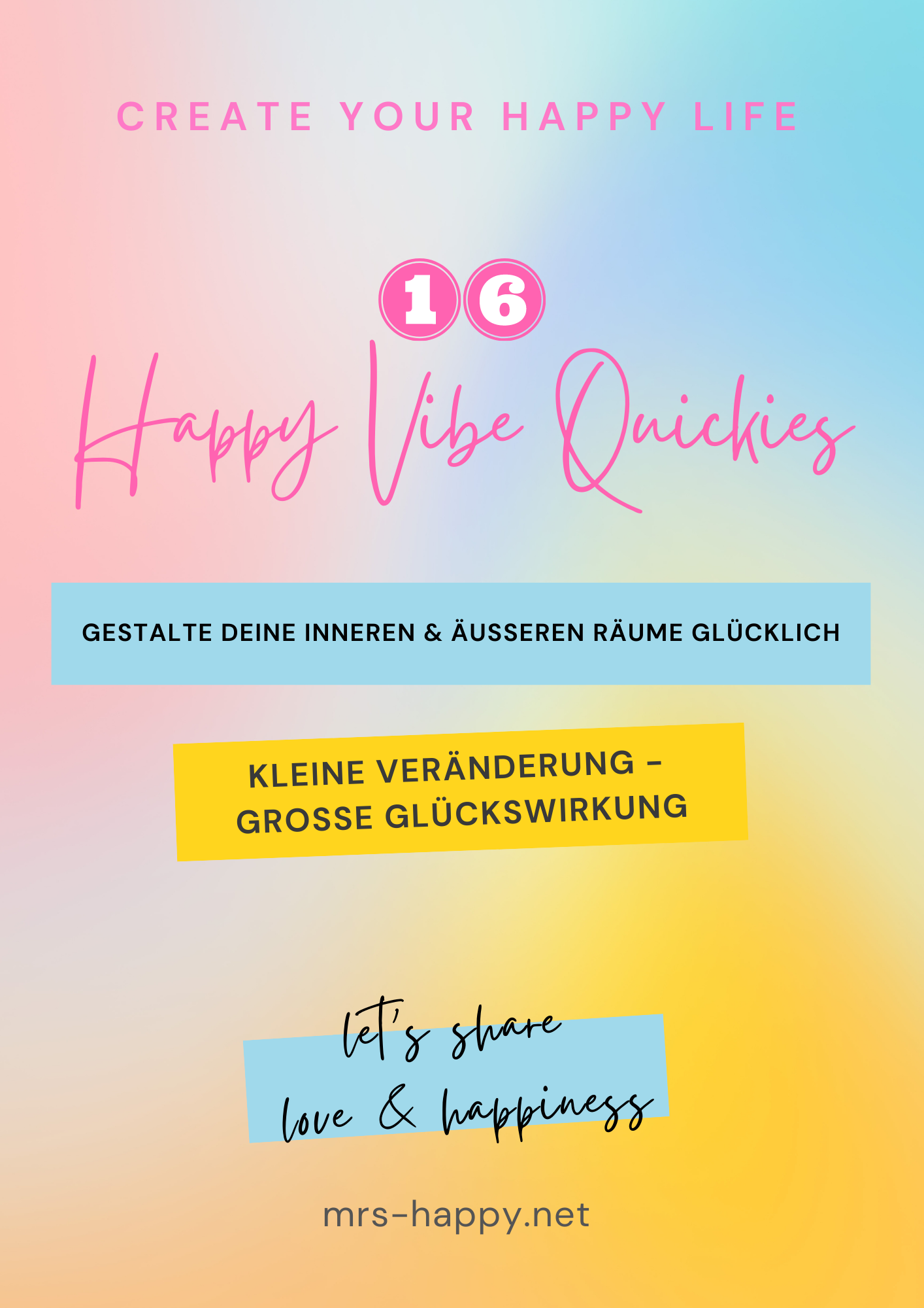 16 Happy Vibe Quickies für deine inneren & äusseren Räume mrs-happy.net
